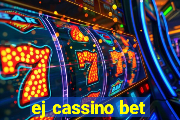 ej cassino bet